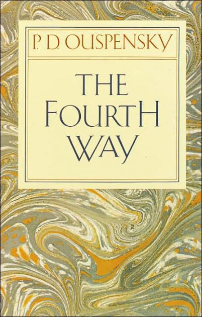 The Fourth Way by PD Ouspensky