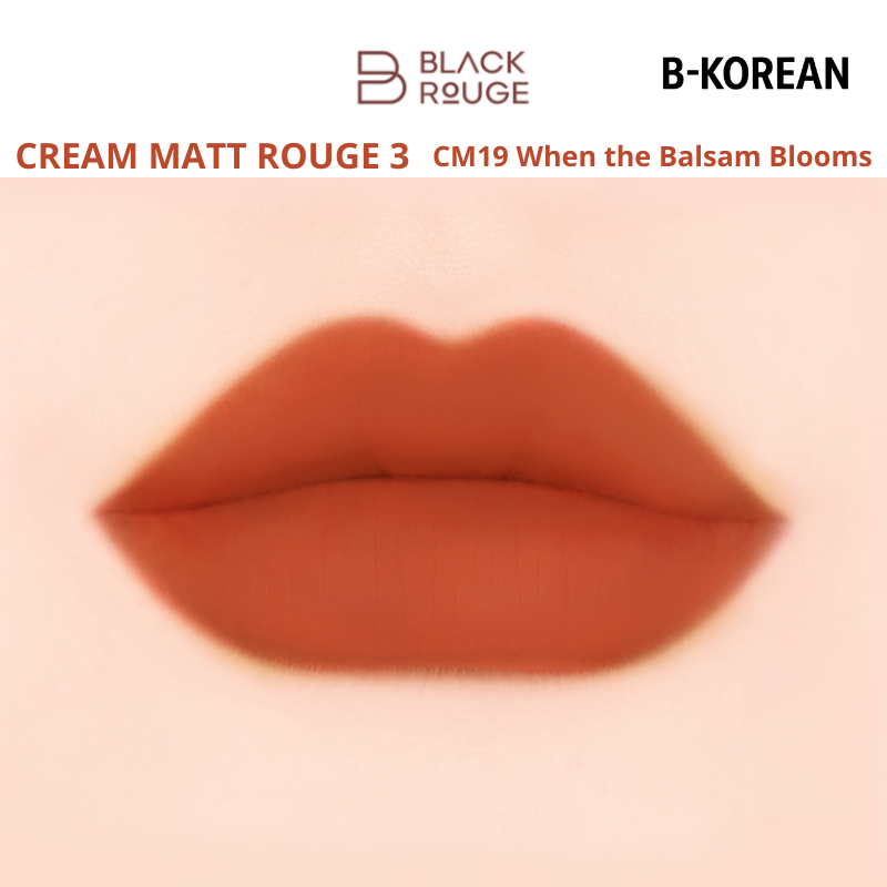 CREAM MATT ROUGE 3 - CM19 When the Balsam Blooms -  بلاك روج كريم مات روج 3