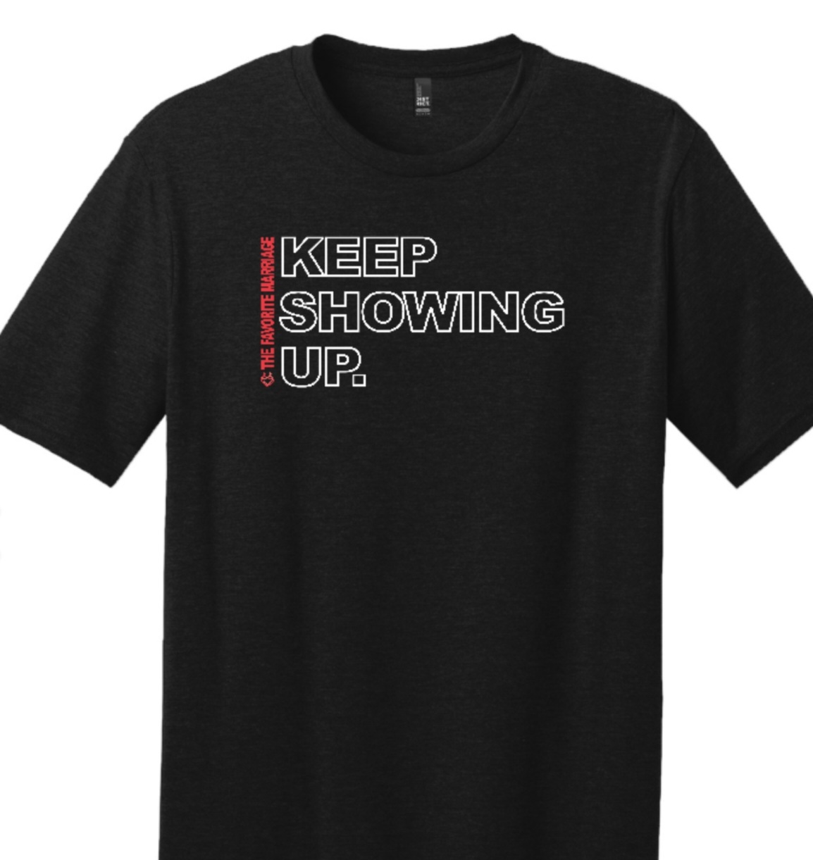 Keep Showing Up T-shirt