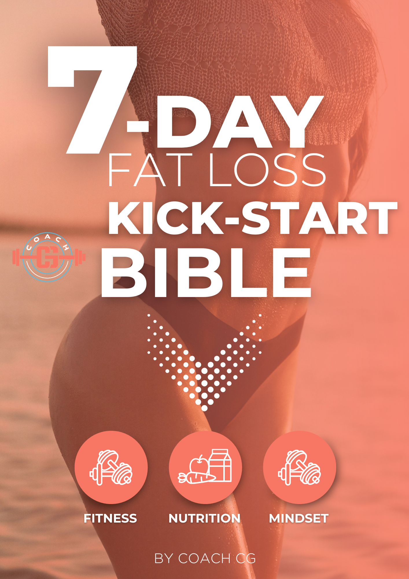 7-Day Fat Loss Kick-Start Bible
