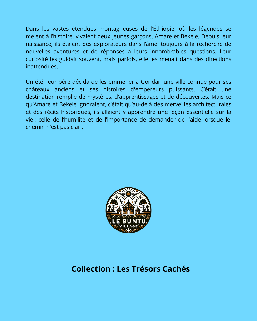 Celui qui ne connaît pas le chemin doit demander