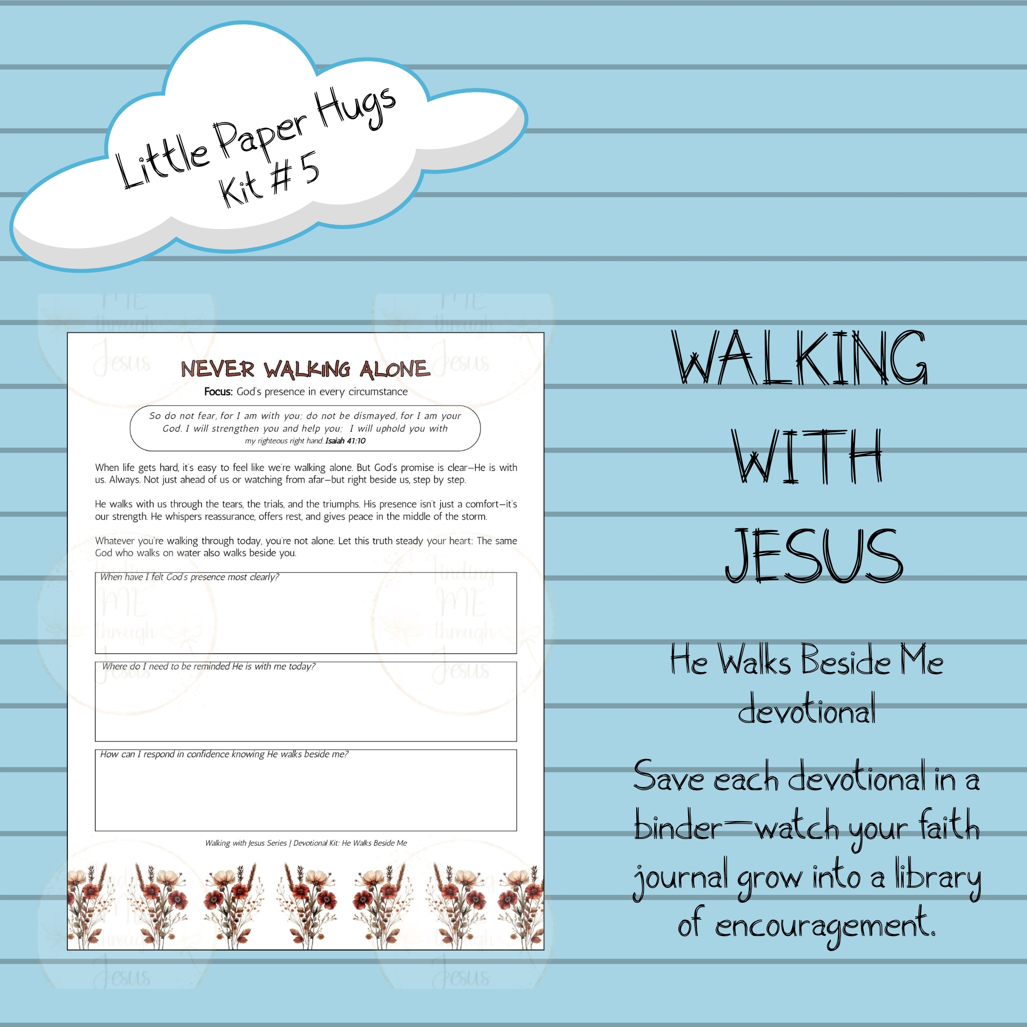 He Walks Beside Me - WALKING WITH JESUS SERIES Kit 5