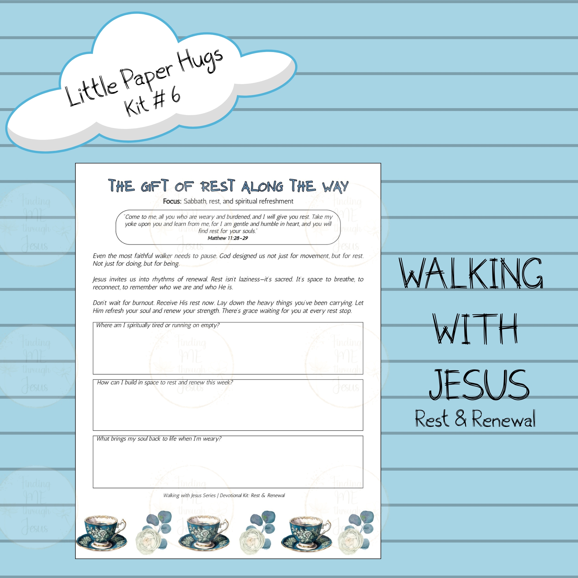 Rest & Renewal - WALKING WITH JESUS SERIES Kit 6