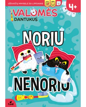 NORIUKAS IR NENORIUKAS. VALOMĖS DANTUKUS užduočių knygelė su lipdukais