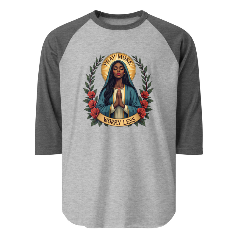 Pray More Worry Less  Raglan Shirt