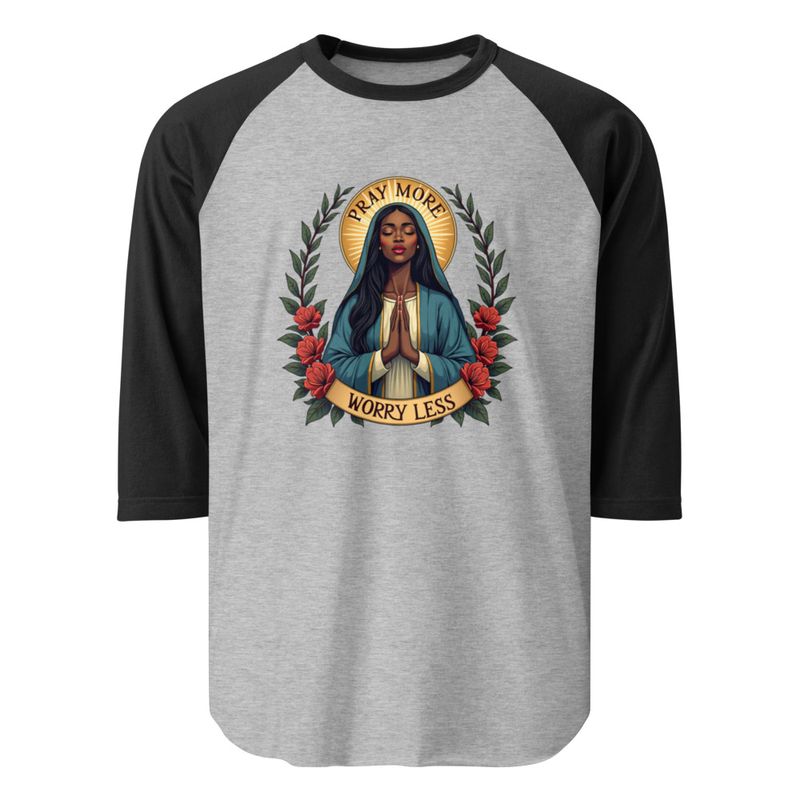 Pray More Worry Less  Raglan Shirt