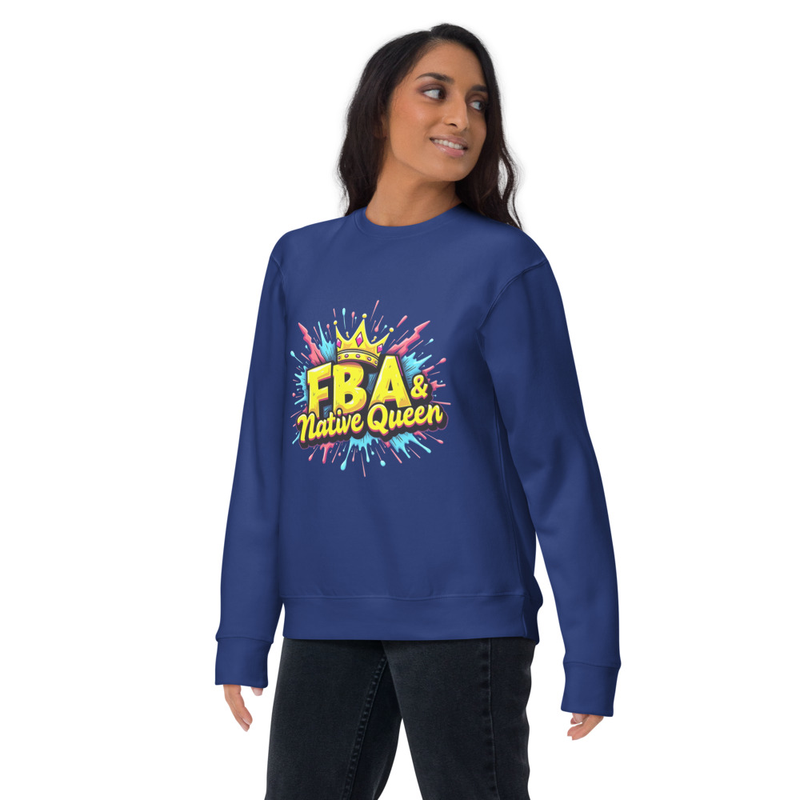 FBA & Native Queen Unisex Premium Sweatshirt
