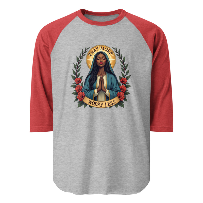 Pray More Worry Less  Raglan Shirt