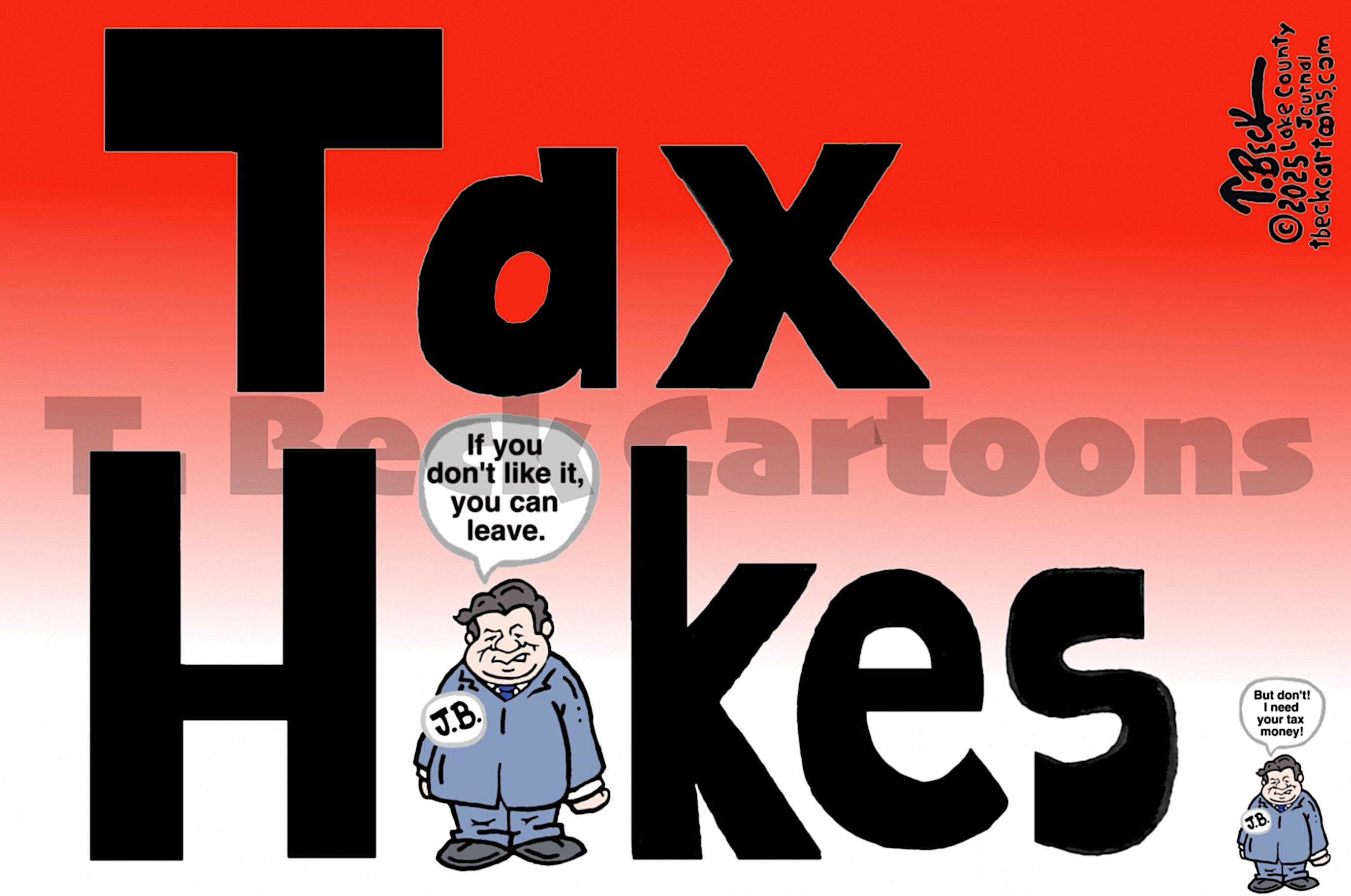 J.B.'s Tax Hikes