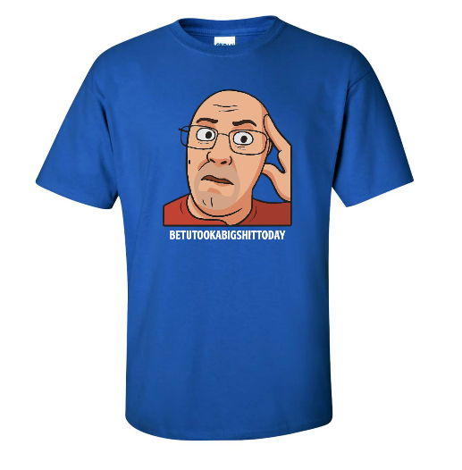 BETUTOOKABIGSHITTODAY (white letters)