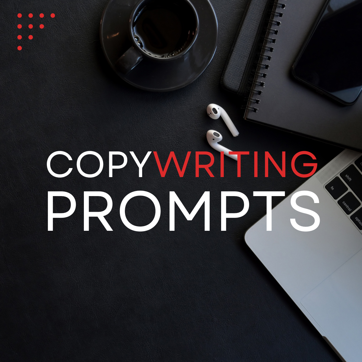 Copywriting Prompts