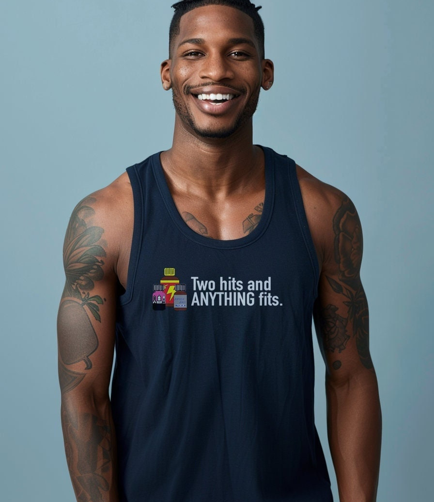 Two Hits and Anything Fits T-Shirt / Tank Top