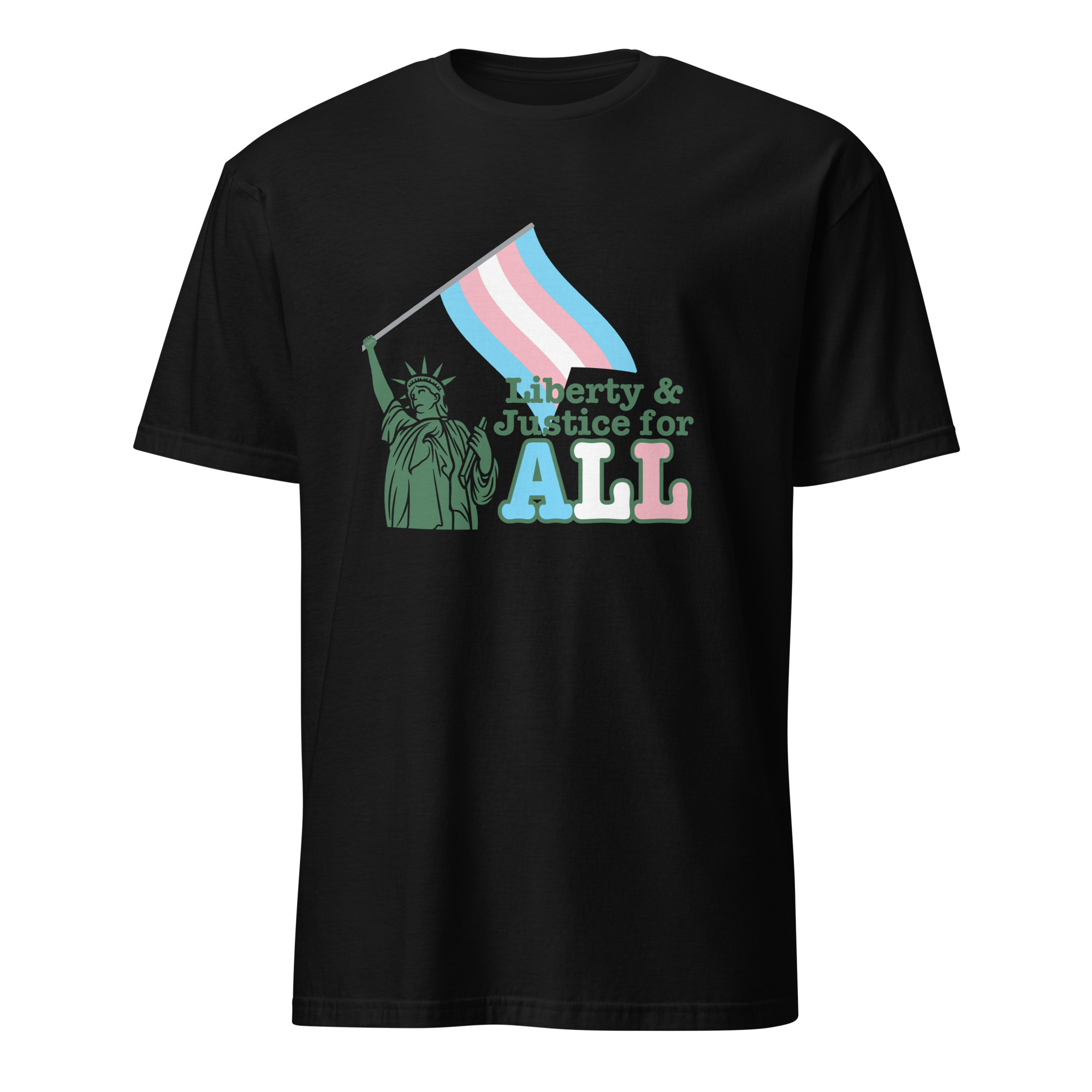 Liberty and Justice for All - Trans Flag Statue of Liberty
