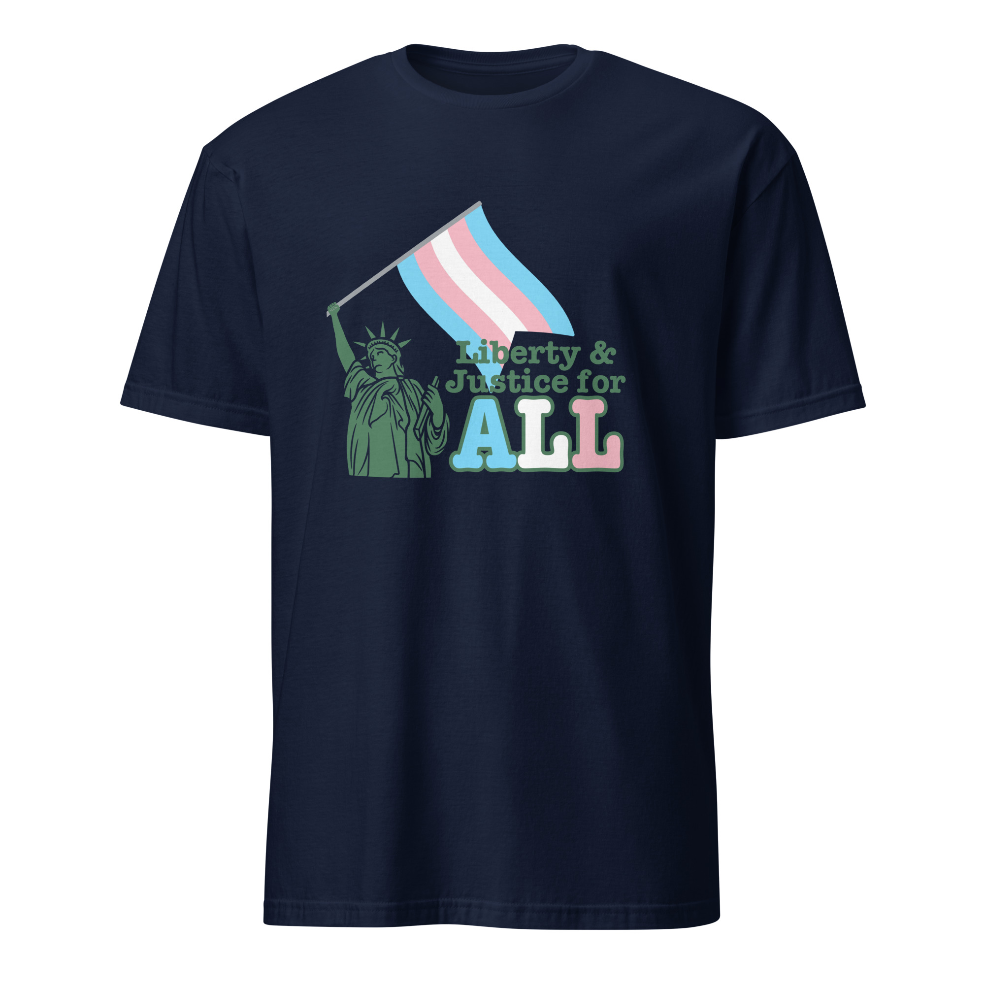 Liberty and Justice for All - Trans Flag Statue of Liberty