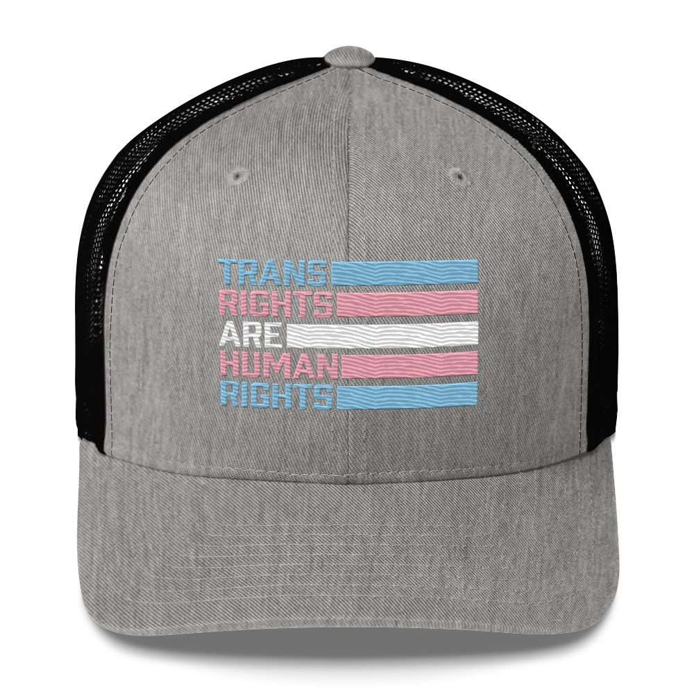 Trans Rights are Human Rights Trucker Hat