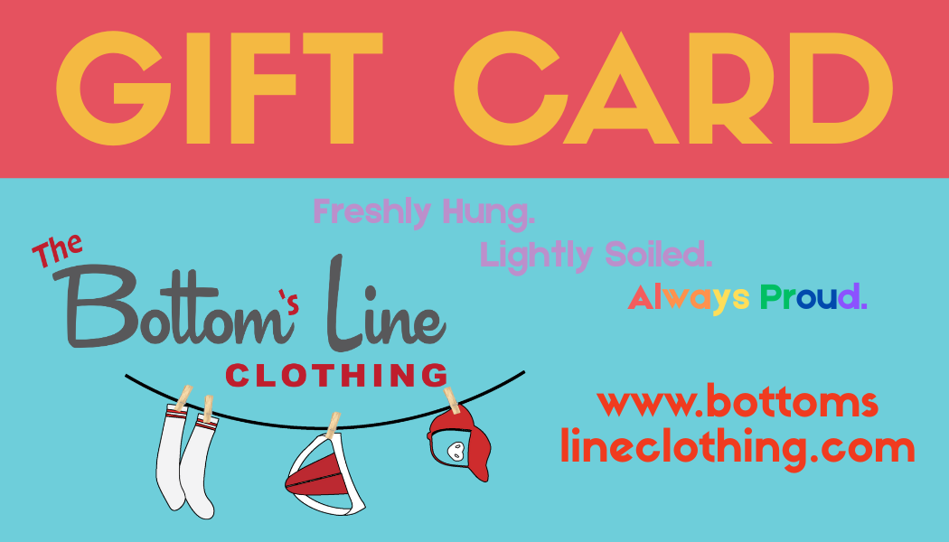 Gift Card for Your Favorite Bottom (or top... I guess)