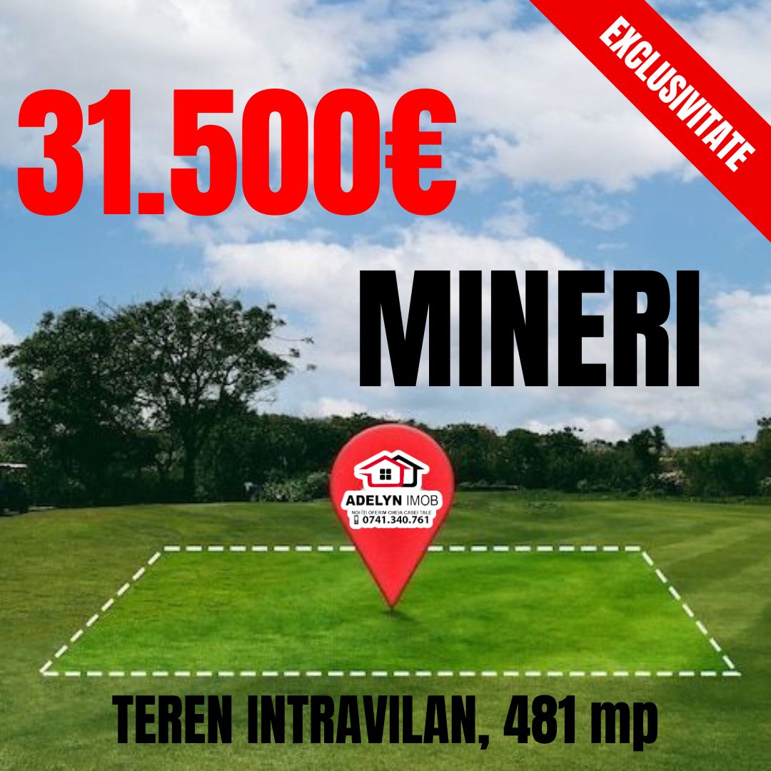 1️⃣1️⃣9️⃣ Loc. Mineri -- teren intravilan