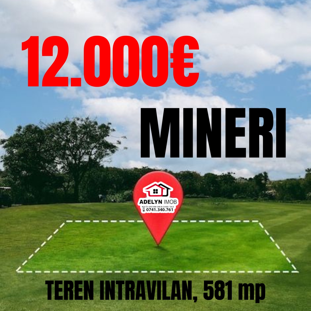 0️⃣2️⃣6️⃣Loc. Mineri -- Teren intravilan