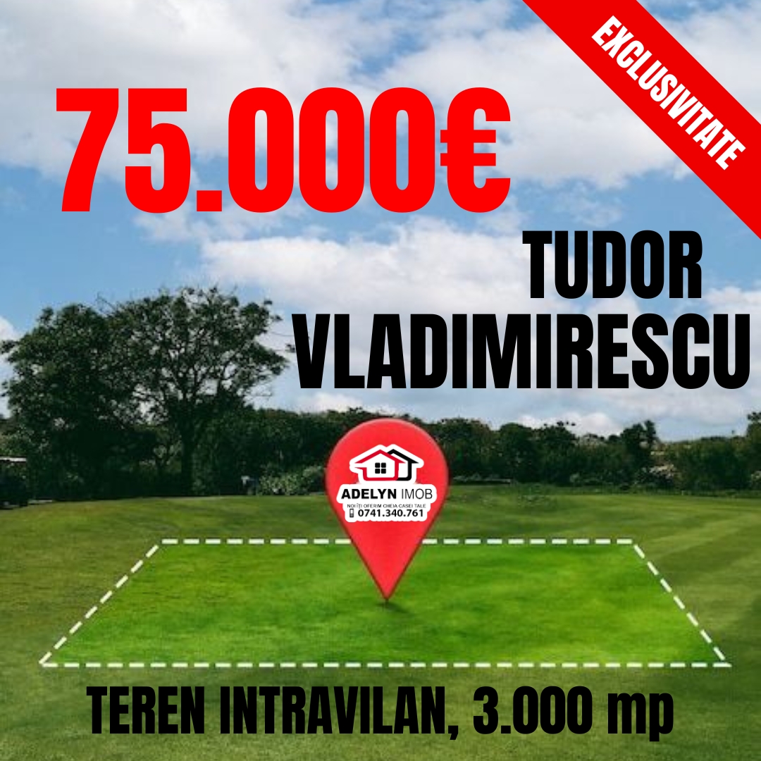 1️⃣1️⃣2️⃣Loc. Tudor Vladimirescu -- teren intravilan