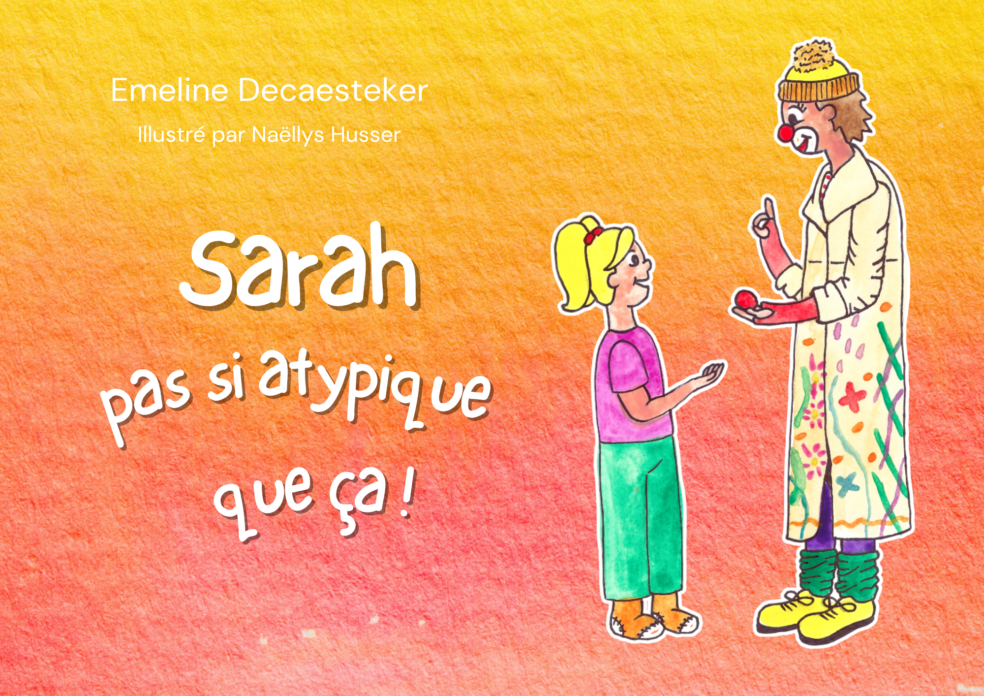 Album Jeunesse "Sarah pas si atypique que ça! "