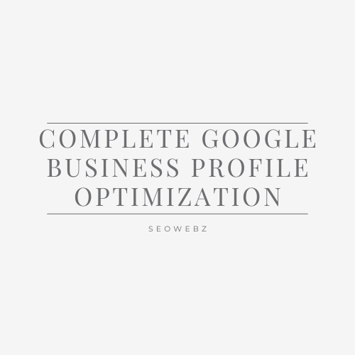 Google Business Profile Optimization