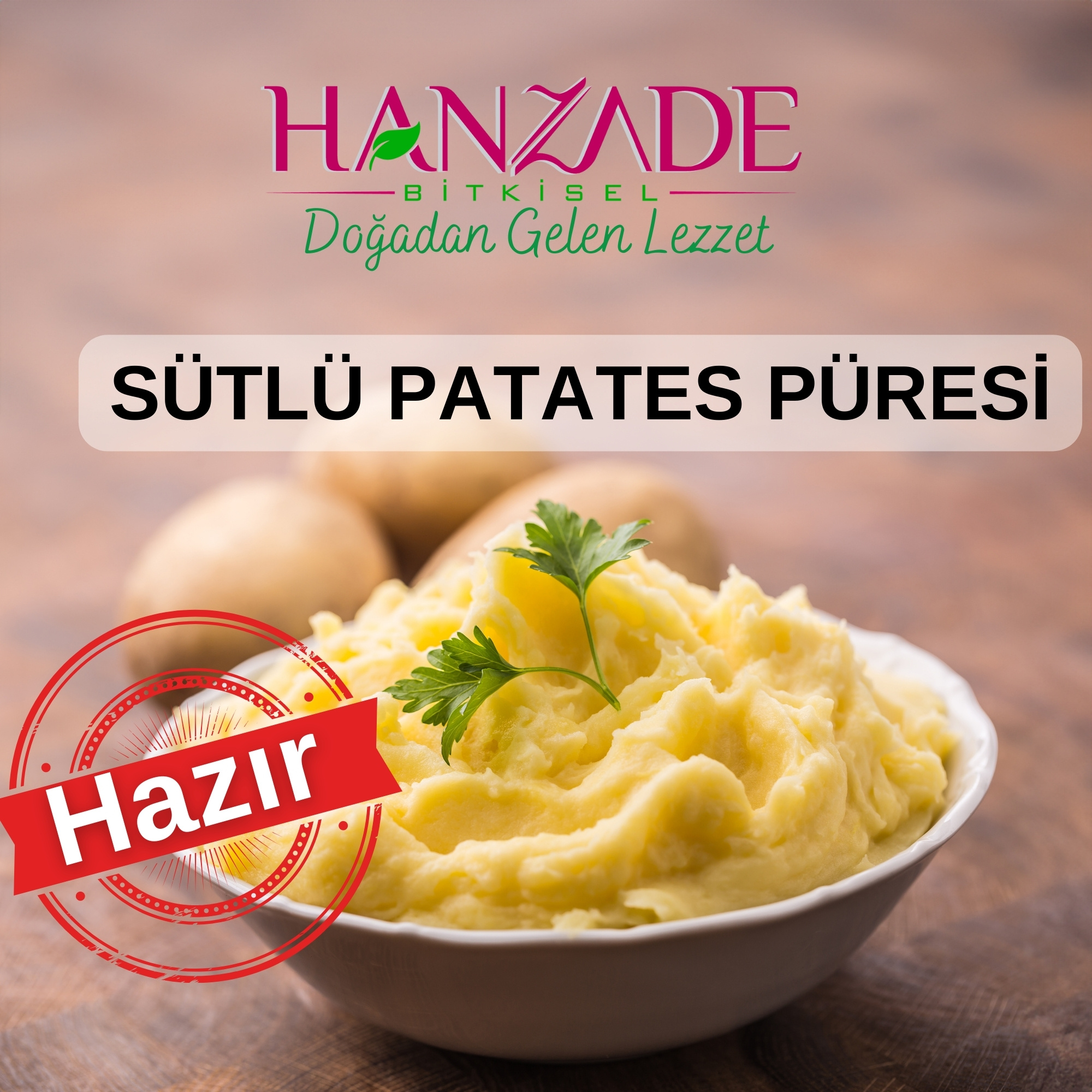 Hanzade Bitkisel Sütlü Patates Püresi