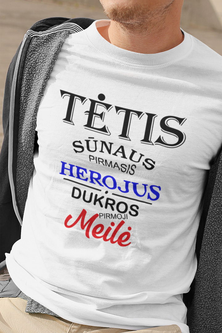 VYRIŠKI MARŠKINĖLIAI „TĖTIS SŪNAUS PIRMASIS HEROJUS, DUKROS PIRMOJI MEILĖ“