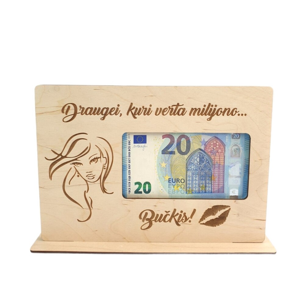 Pinigų rėmelis „Draugei, kuri verta milijono...“
