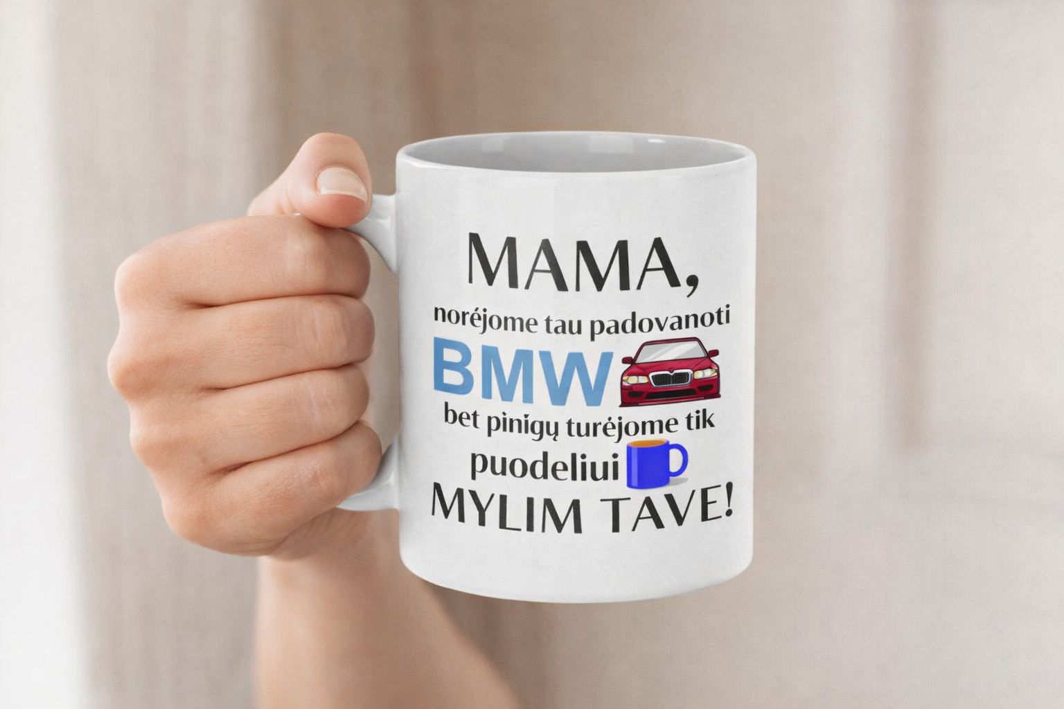 Standartinis puodelis „MAMA, norėjome tau padovanoti BMW“