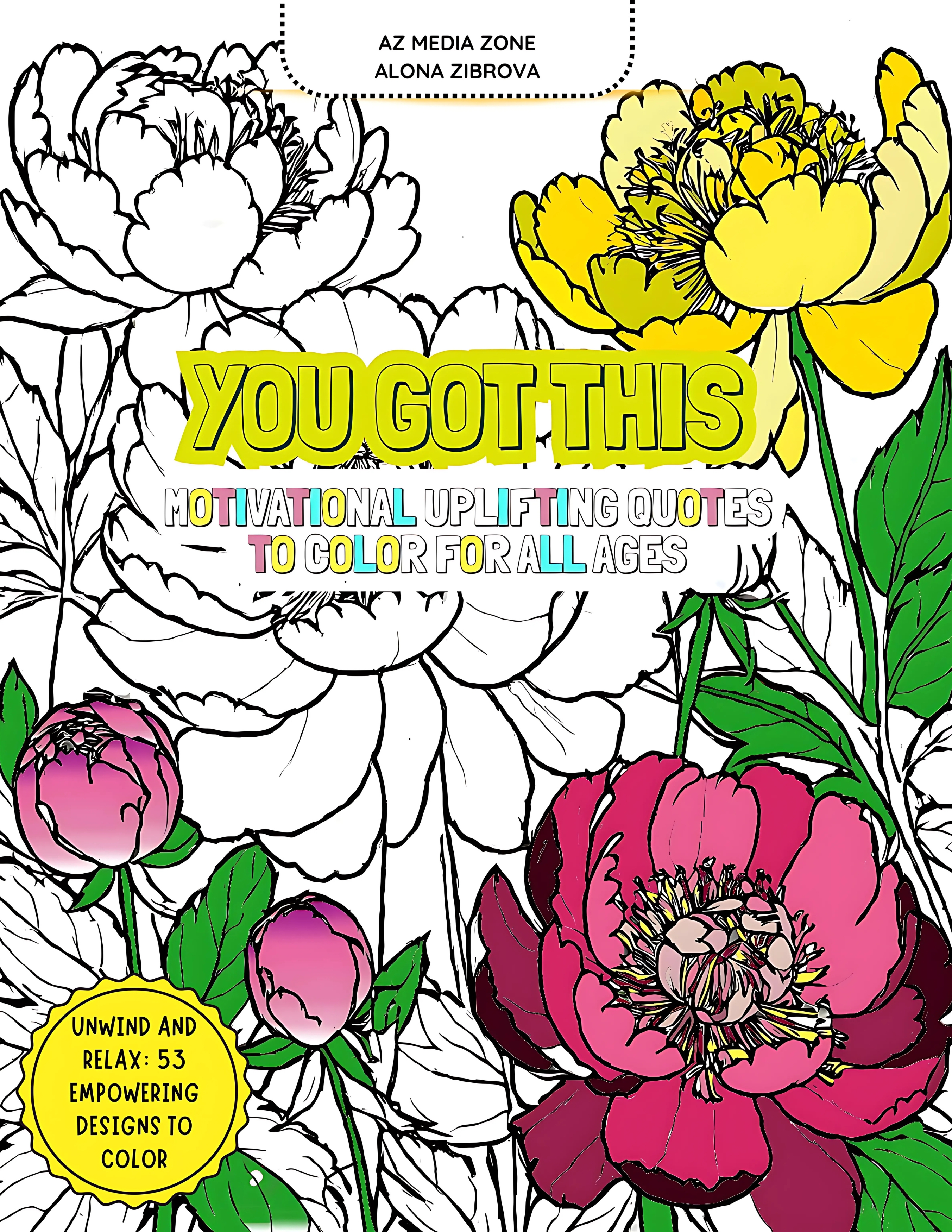 You Got This Motivational Uplifting Quotes to Color For All Ages & 20 Motivational Word Search Puzzles 