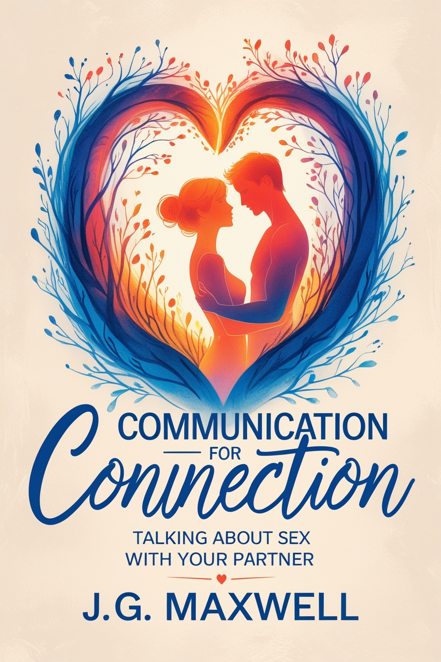 Communication for Connection: Talking About Sex with Your Partner