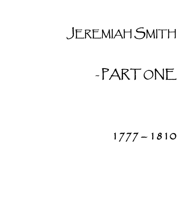 The Story of Jeremiah Smith - Part One - 1777 - 1810