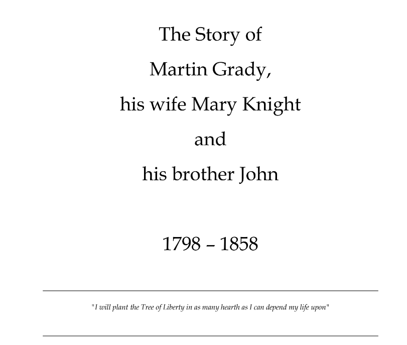 The Story of Martin Grady, his wife Mary Knight, & his brother John - 1798 - 1858