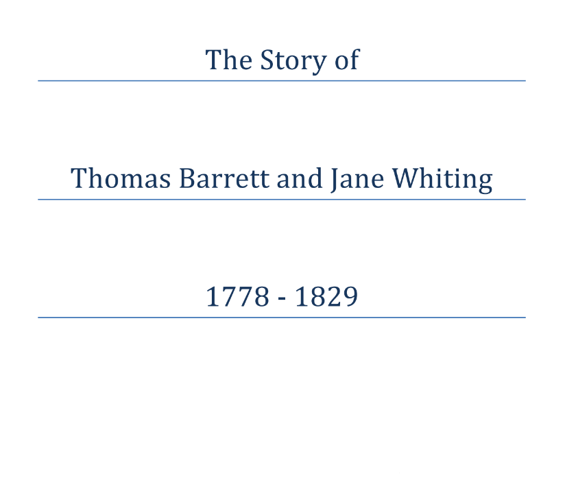 The Story of Thomas Barrett and Jane Whiting 1778 - 1829