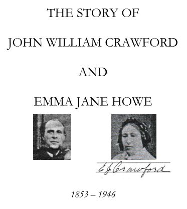 The Story of John William Crawford and Emma Jane Howe