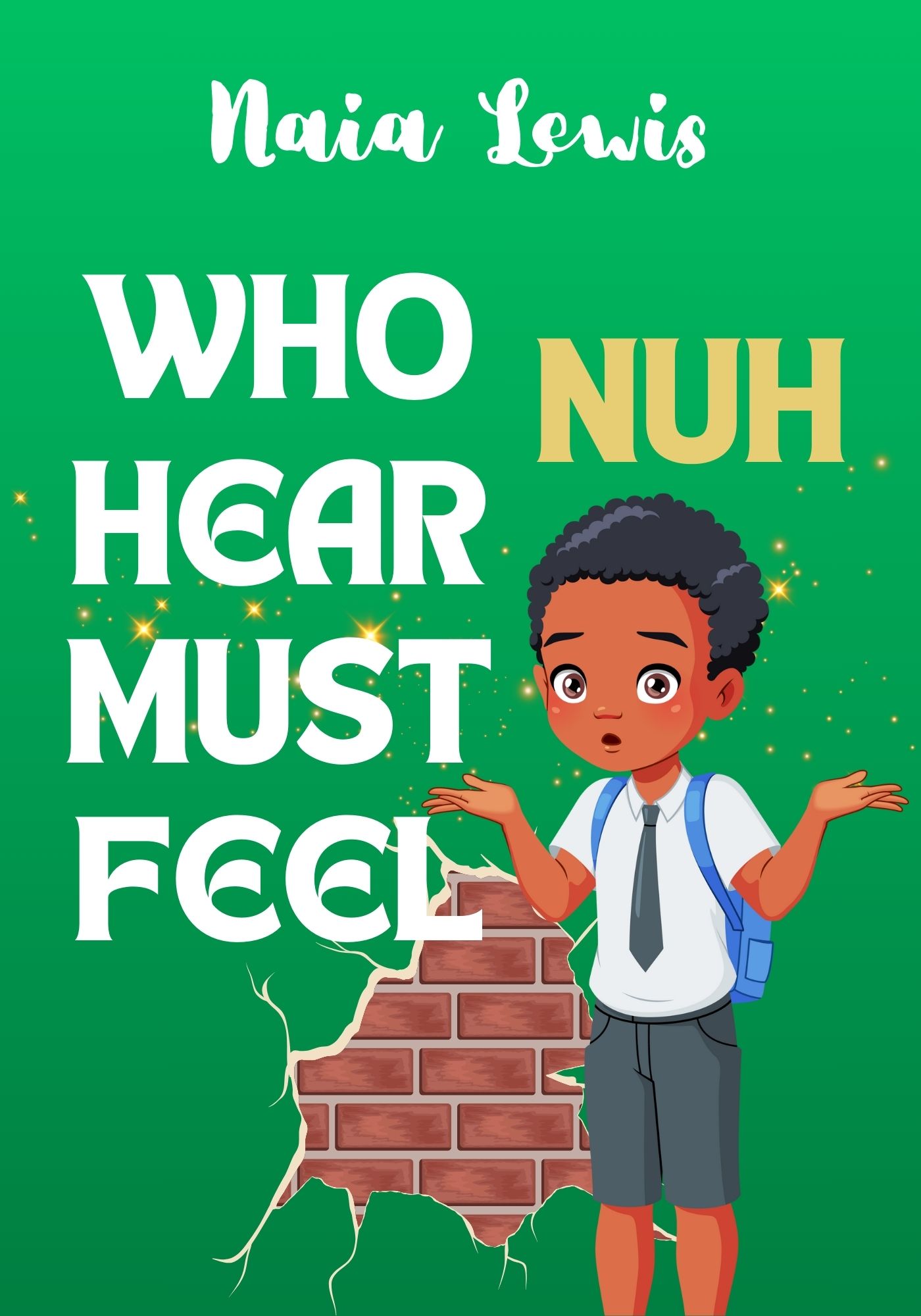 Who Nuh Hear Must Feel