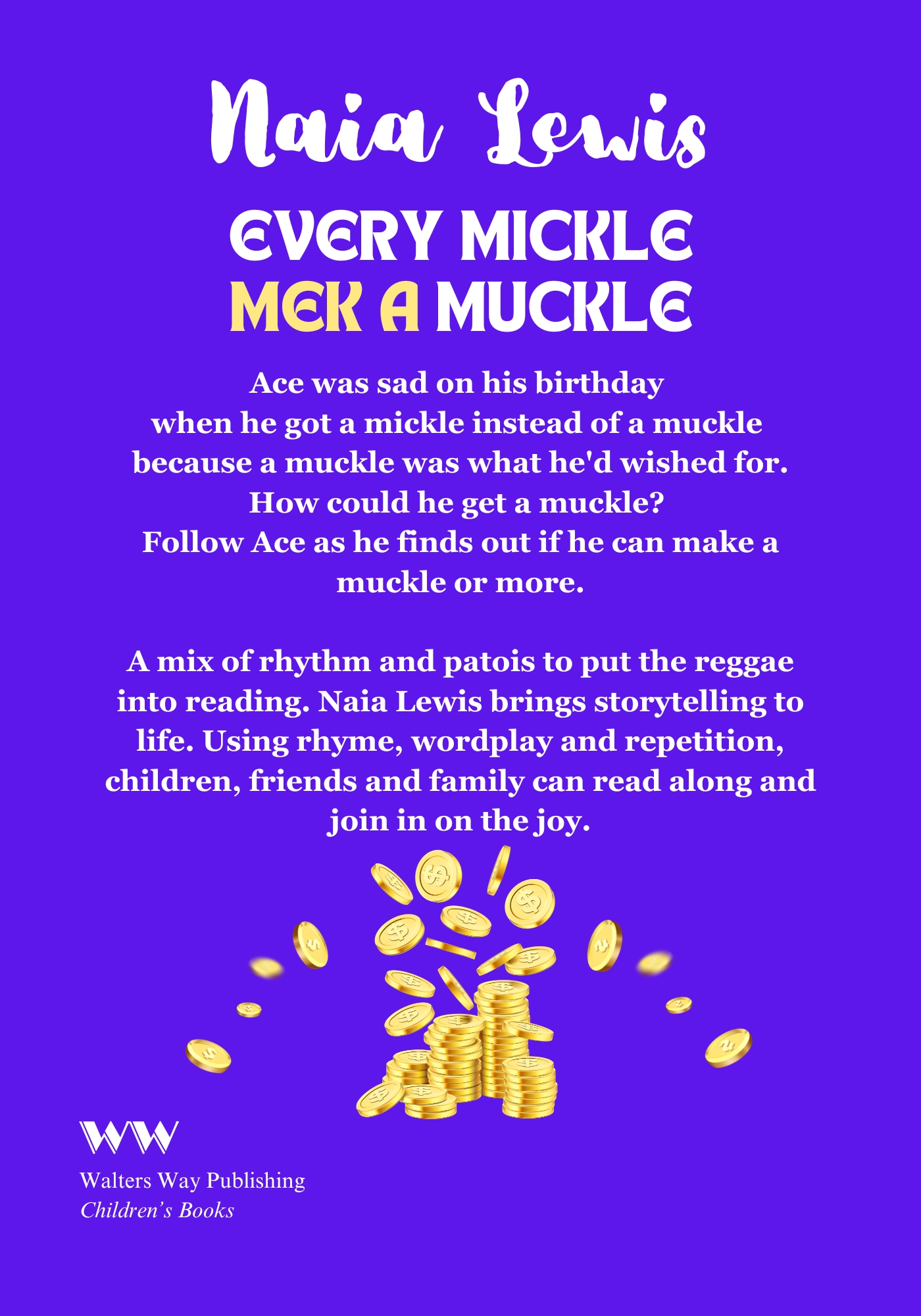 Every Mickle Mek a Muckle