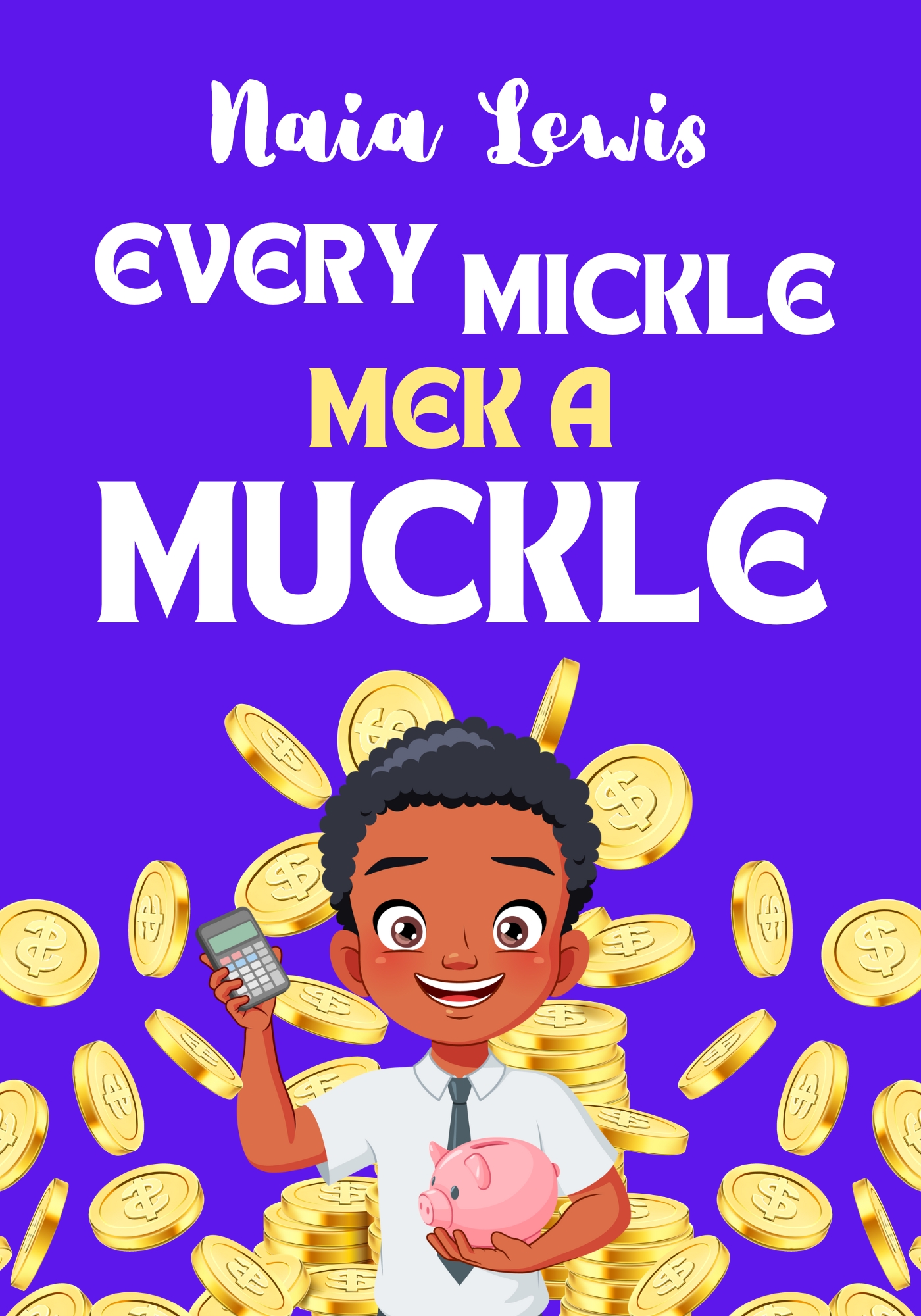 Every Mickle Mek a Muckle