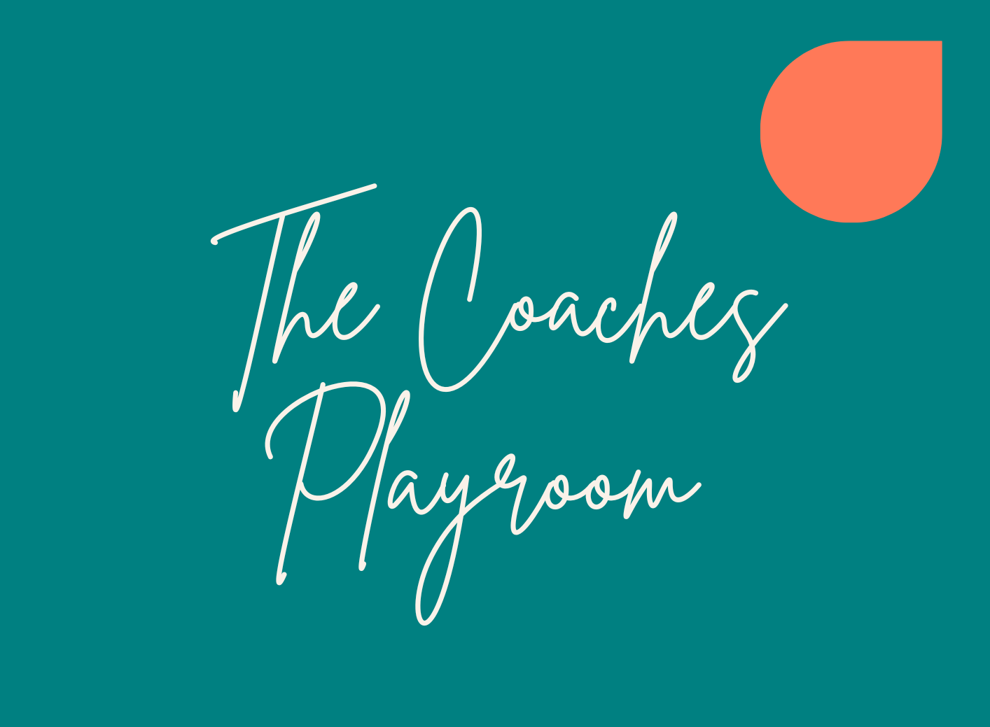 The Coaching Playroom - 15th July at Midday
