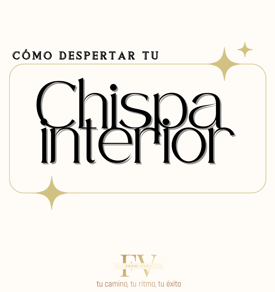 ¿Cómo despertar tu chispa interior?