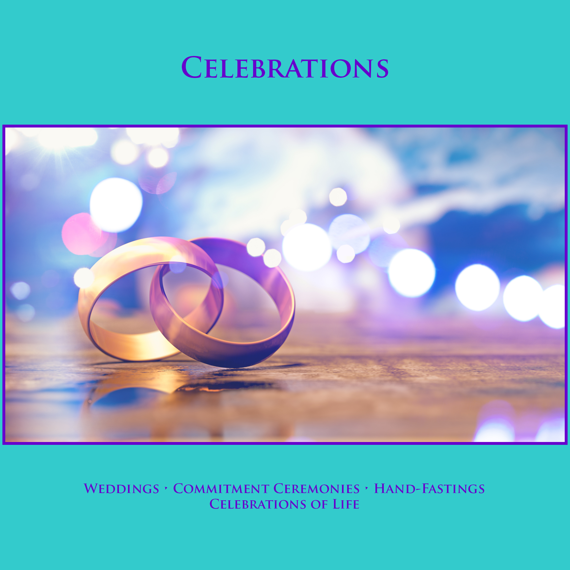 Celebrations of Love & Life