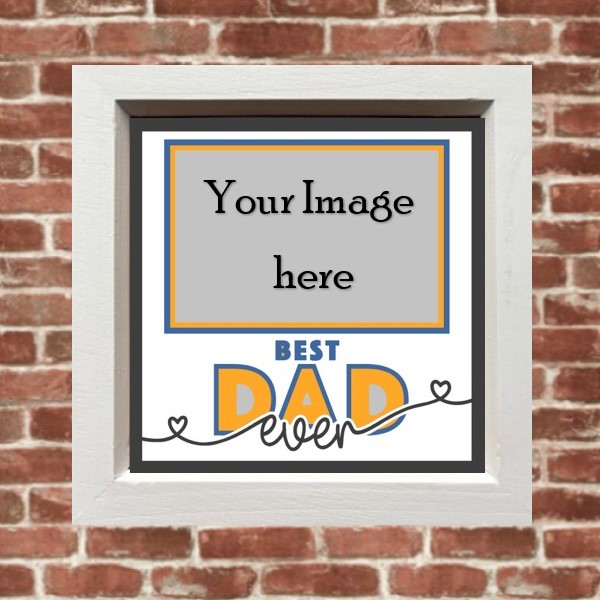 Best Ever Dad Frame