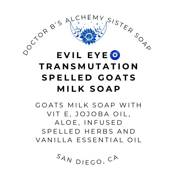 Evil Eye Transmutation Spelled Goats Milk Soap