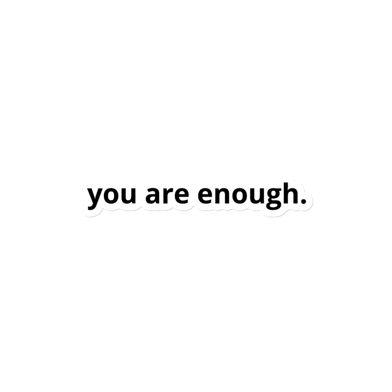 you are enough. Magnet