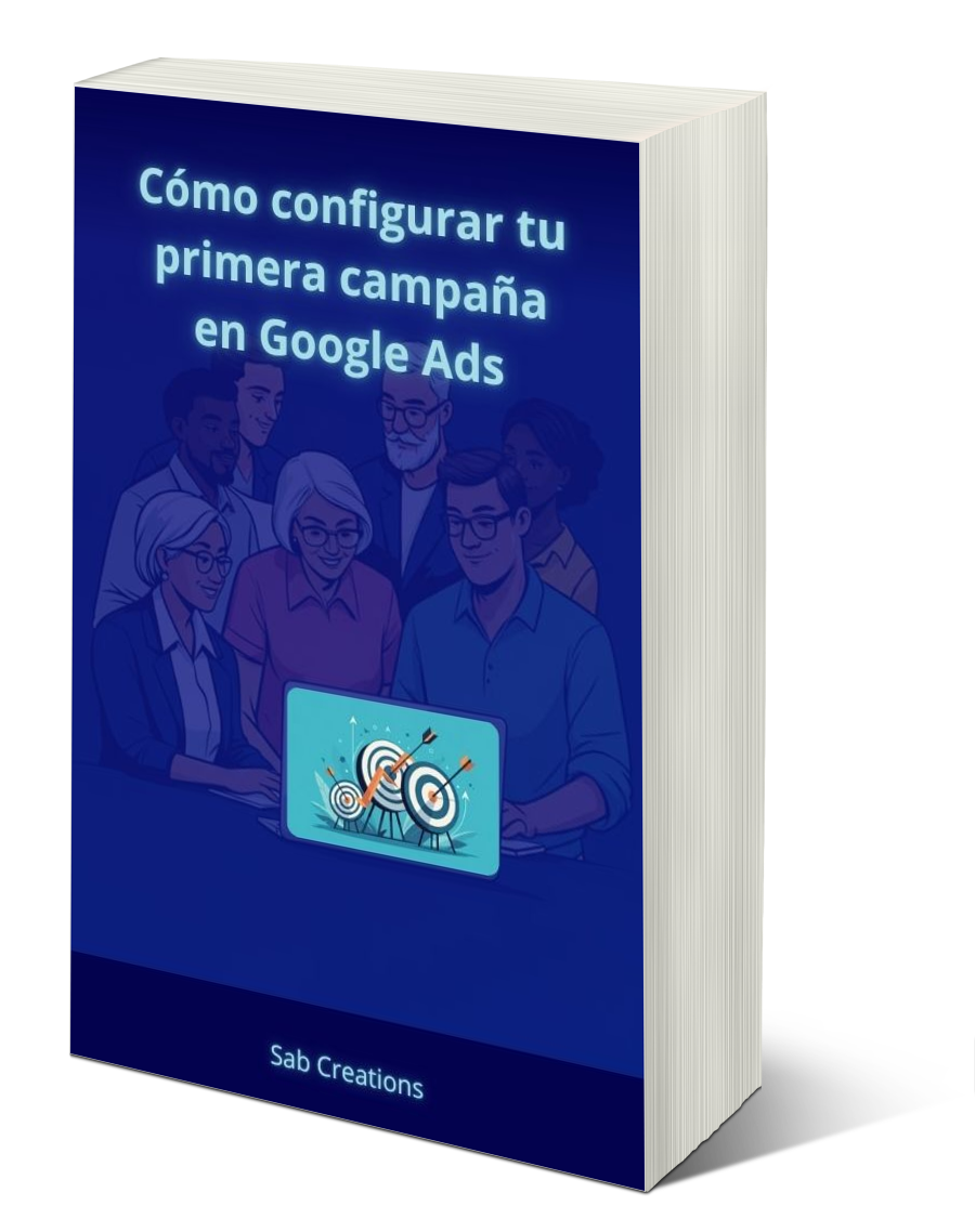 Cómo configurar tu primera campaña en Google Ads