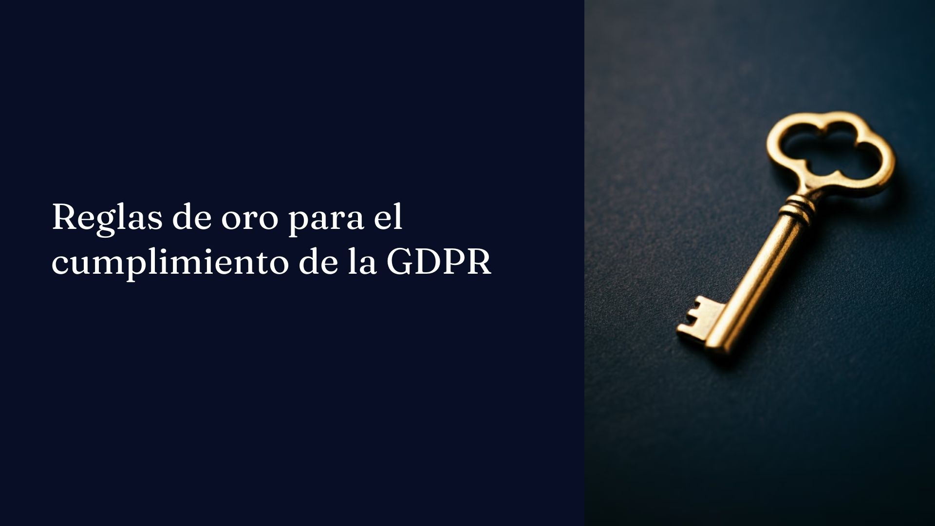 Reglas de oro para el cumplimiento de la GDPR