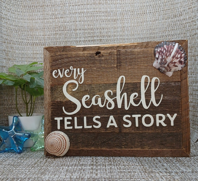Every Seashell Tells a Story Sign
