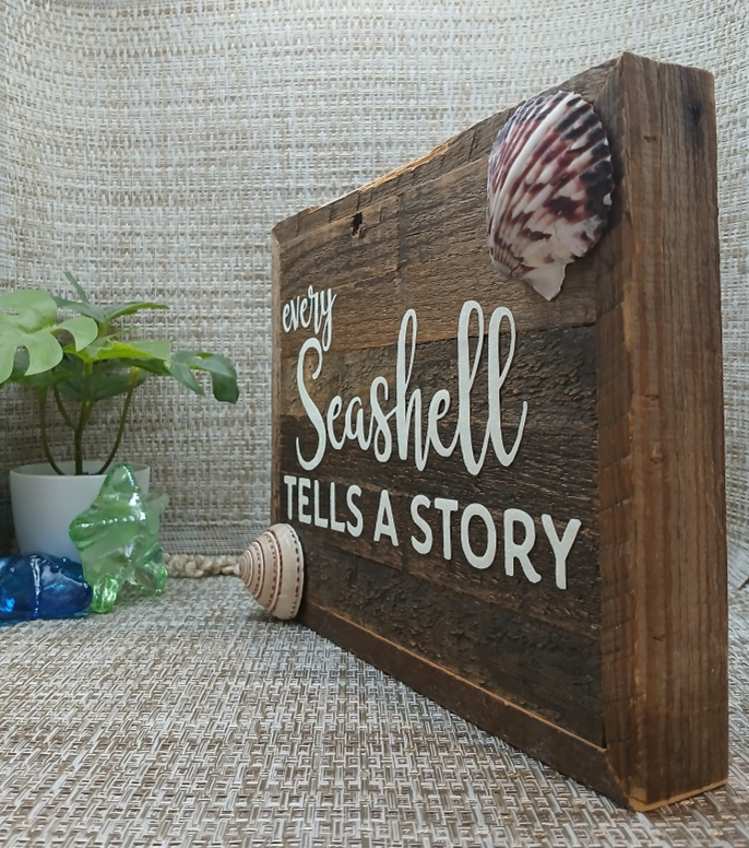 Every Seashell Tells a Story Sign