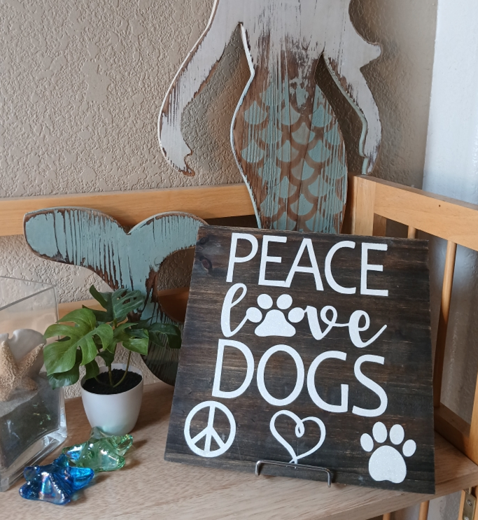 Peace Love Dogs Sign