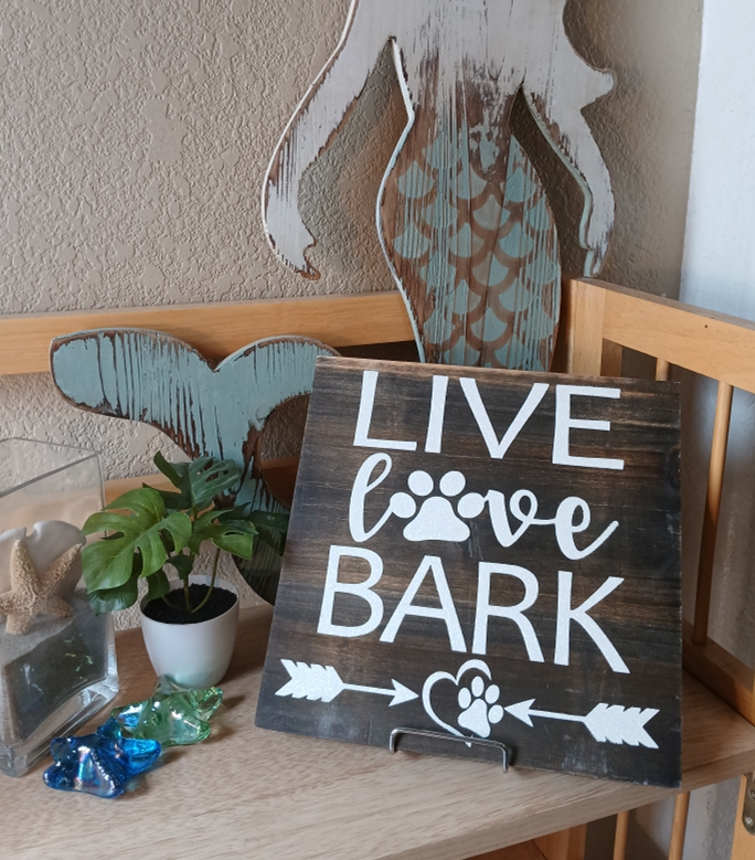 Live Love Bark Sign